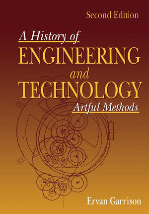 A History of Engineering and Technology: Artful Methods,Used