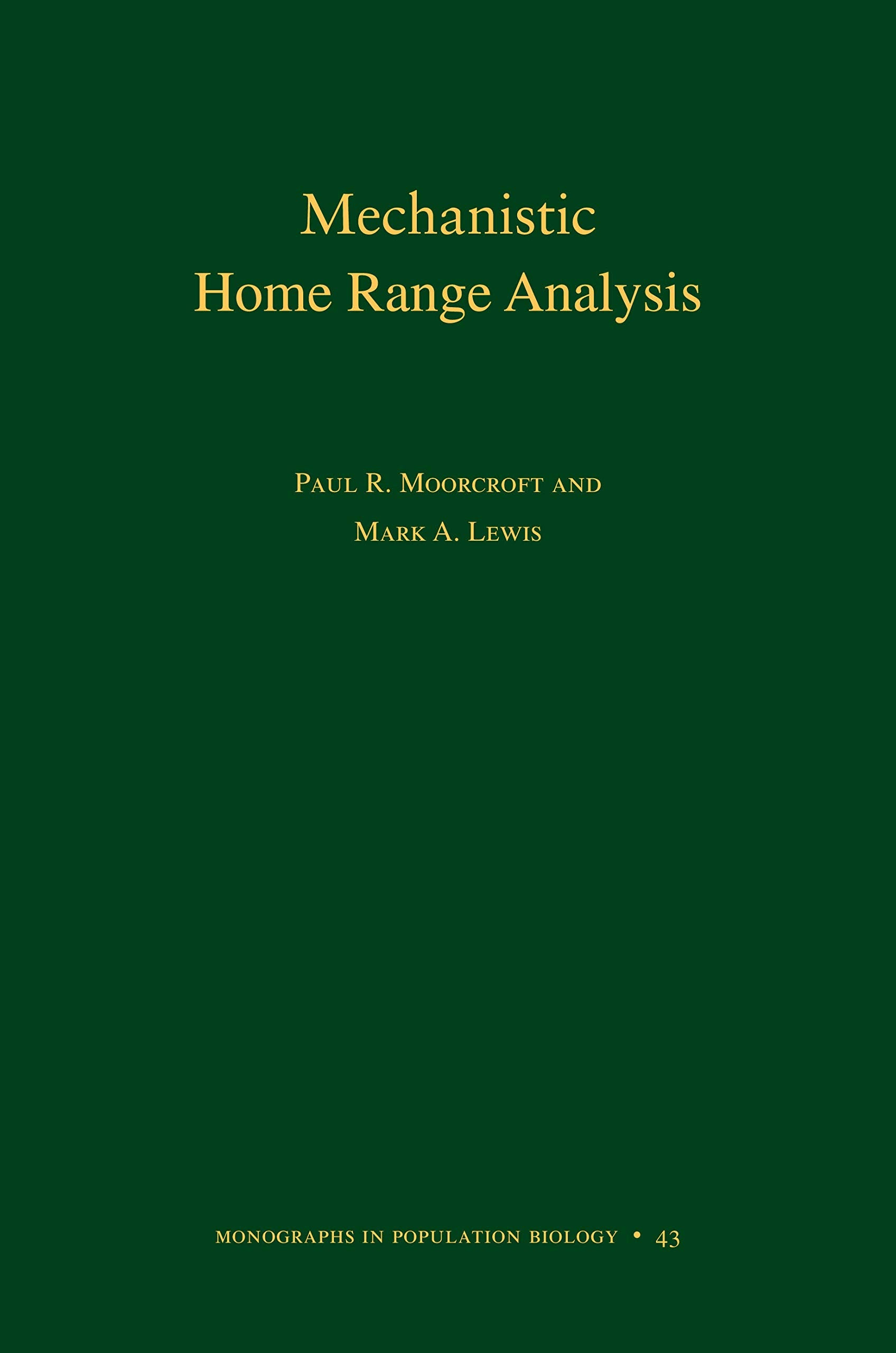 Mechanistic Home Range Analysis. (MPB43) (Monographs in Population Biology, 43)