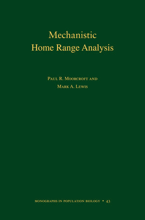 Mechanistic Home Range Analysis. (MPB43) (Monographs in Population Biology, 43)