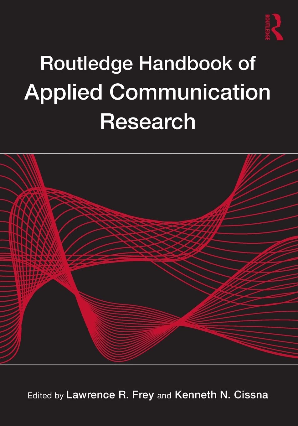 Routledge Handbook of Applied Communication Research (Routledge Communication Series),Used