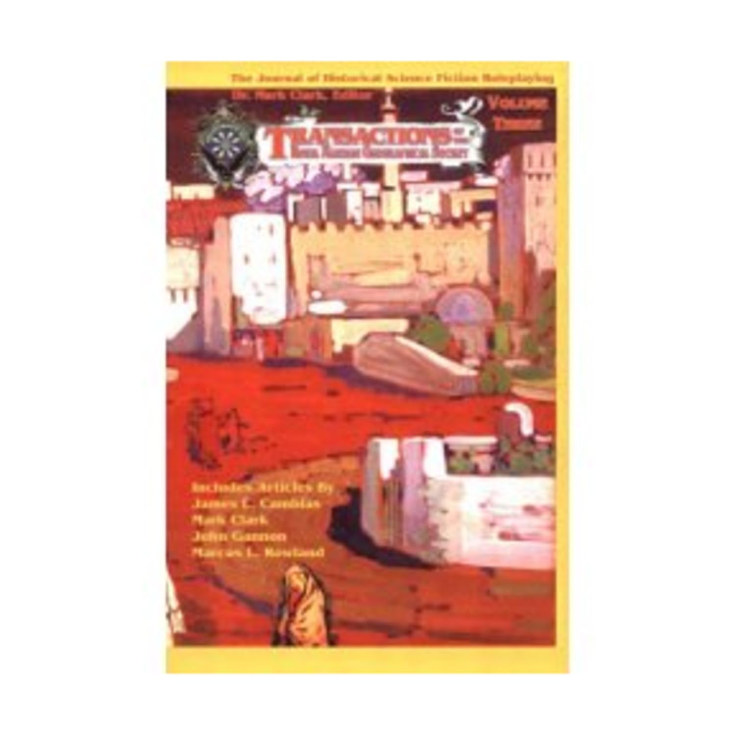 Transactions Of The Royal Martian Geographical Society: The Journal Of Historical Science Fiction Roleplaying,Used