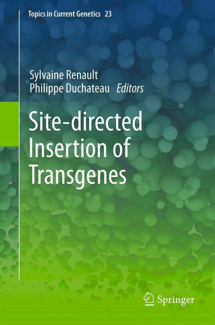 Sitedirected Insertion Of Transgenes (Topics In Current Genetics, 23),Used
