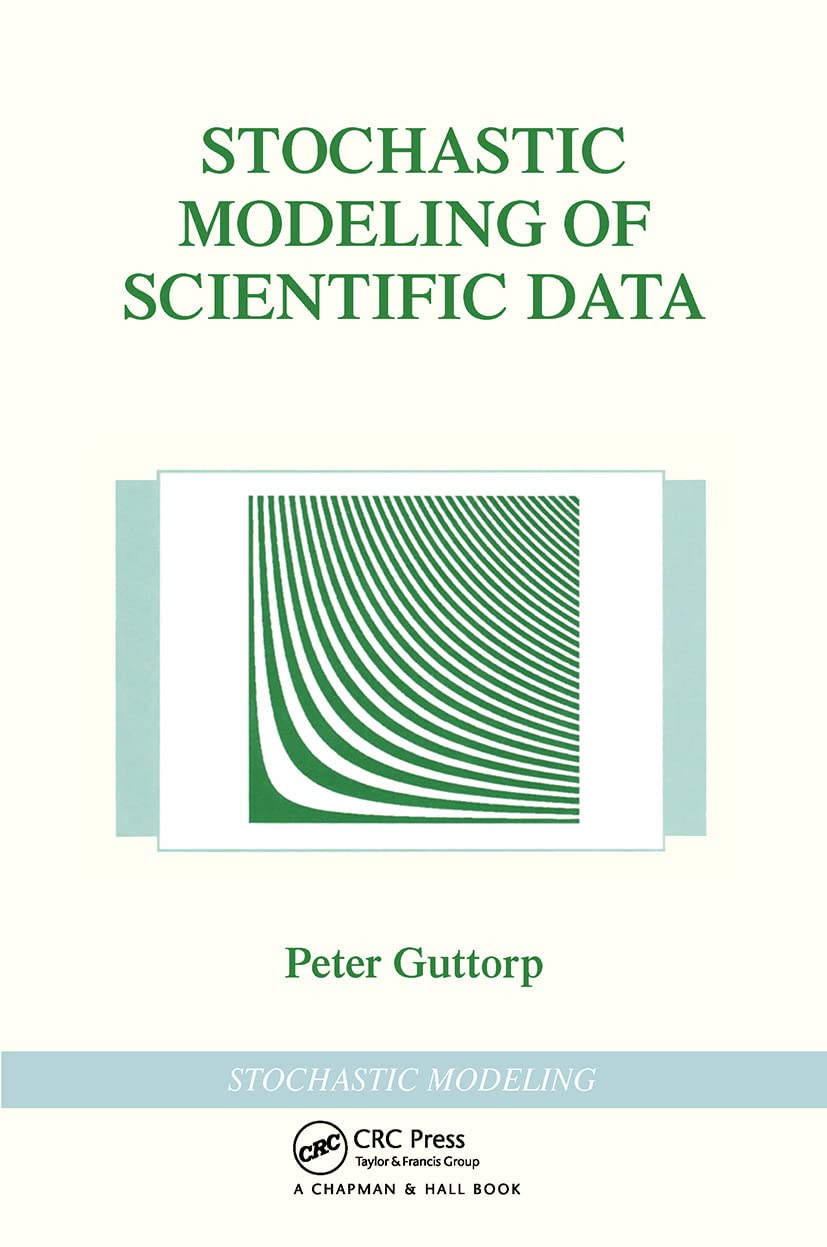 Stochastic Modeling Of Scientific Data (Chapman & Hall/Crc Texts In Statistical Science),New
