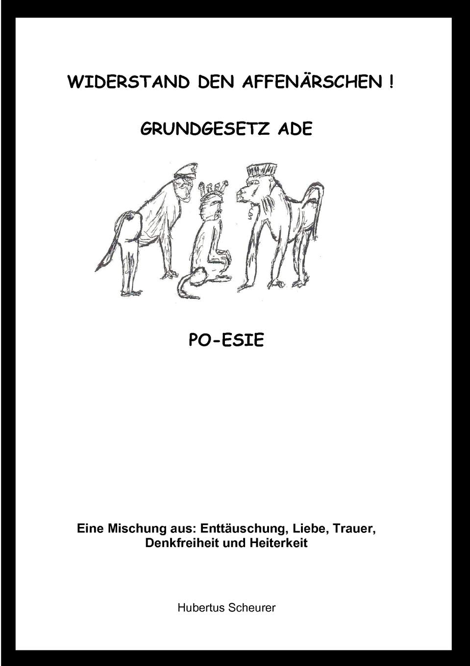 Widerstand den Affenrschen!: Grundgesetz ade (German Edition),Used