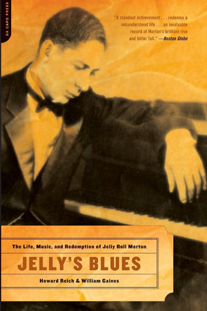 Jelly's Blues: The Life, Music, and Redemption of Jelly Roll Morton,New