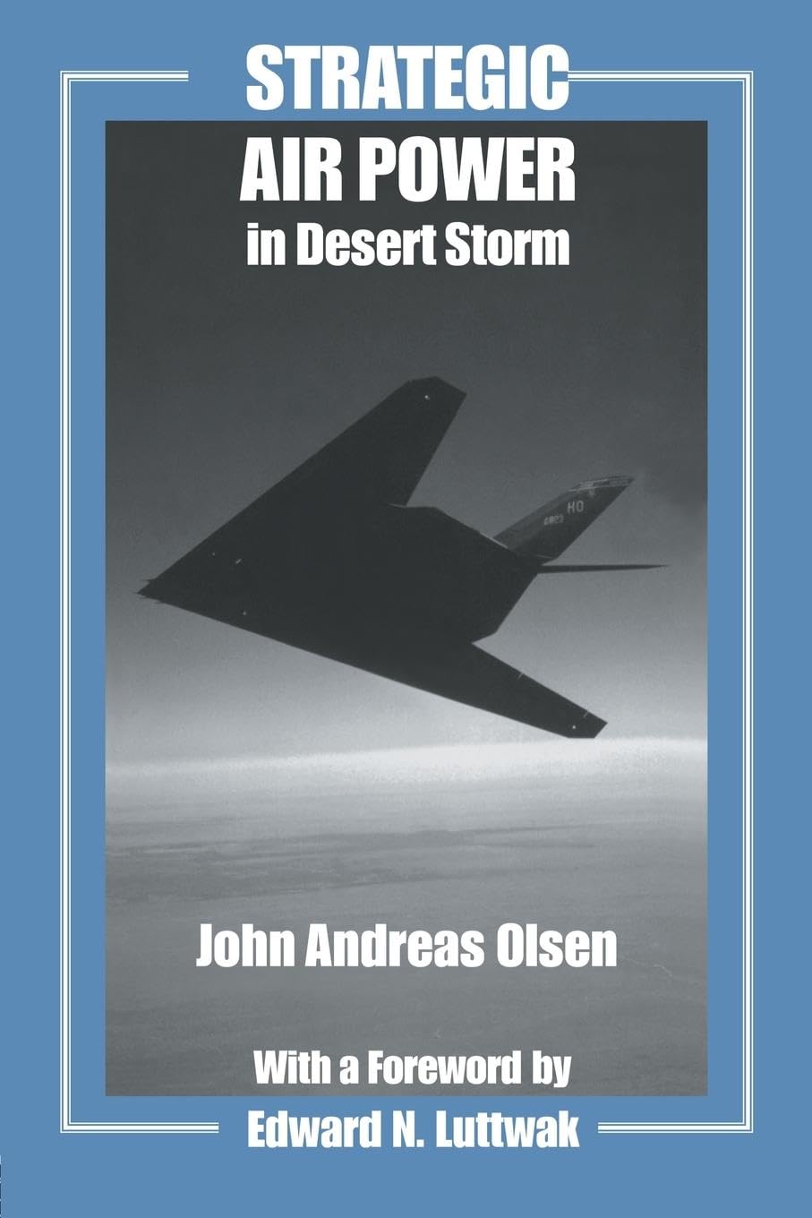Strategic Air Power in Desert Storm (Studies in Air Power),New