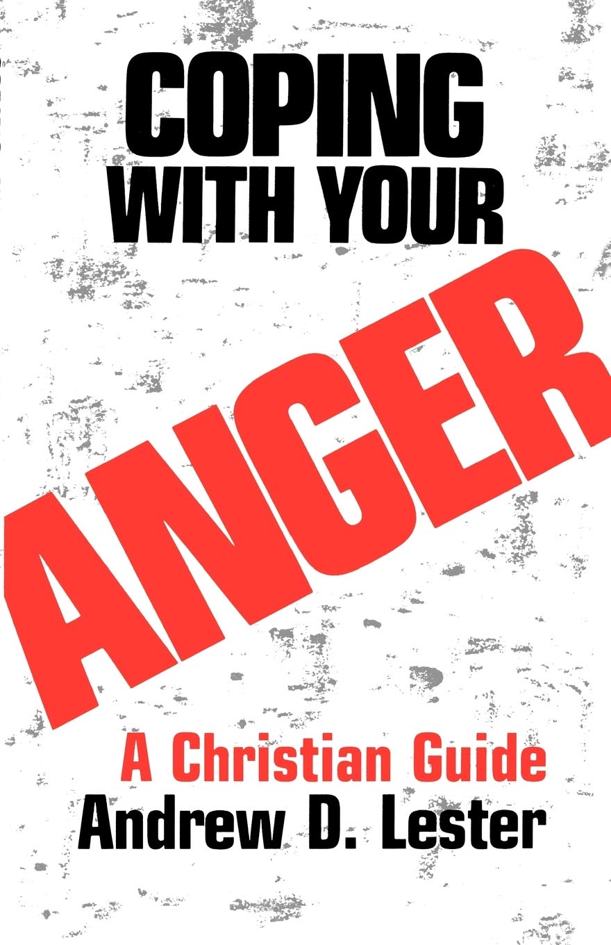 Coping with Your Anger: A Christian Guide,Used
