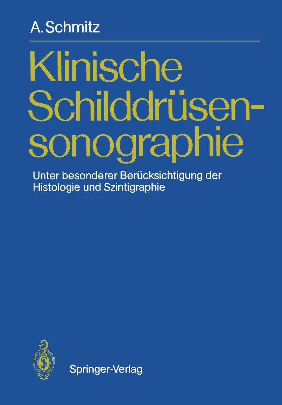 Klinische Schilddrsensonographie: Unter besonderer Bercksichtigung der Histologie und Szintigraphie (German Edition),Used