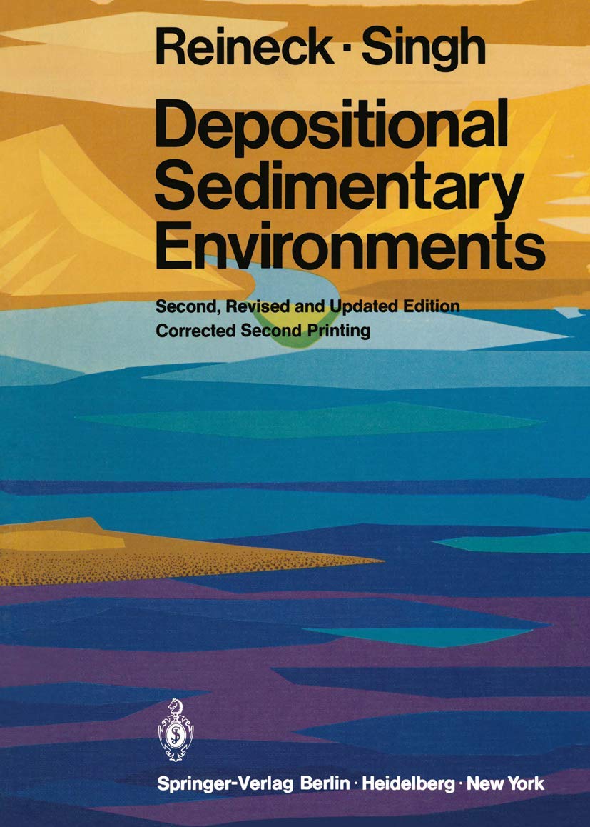 Depositional Sedimentary Environments: With Reference to Terrigenous Clastics (Springer Study Edition),New