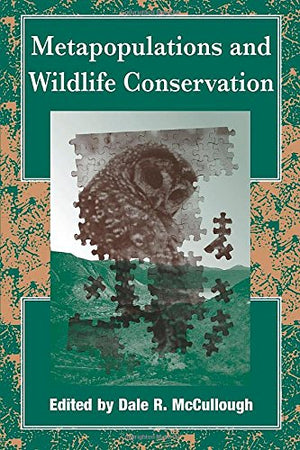 Metapopulations and Wildlife Conservation,New