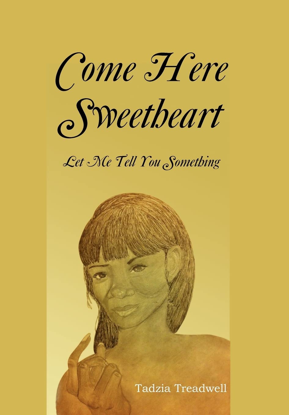Come Here Sweetheart: Let Me Tell You Something,Used