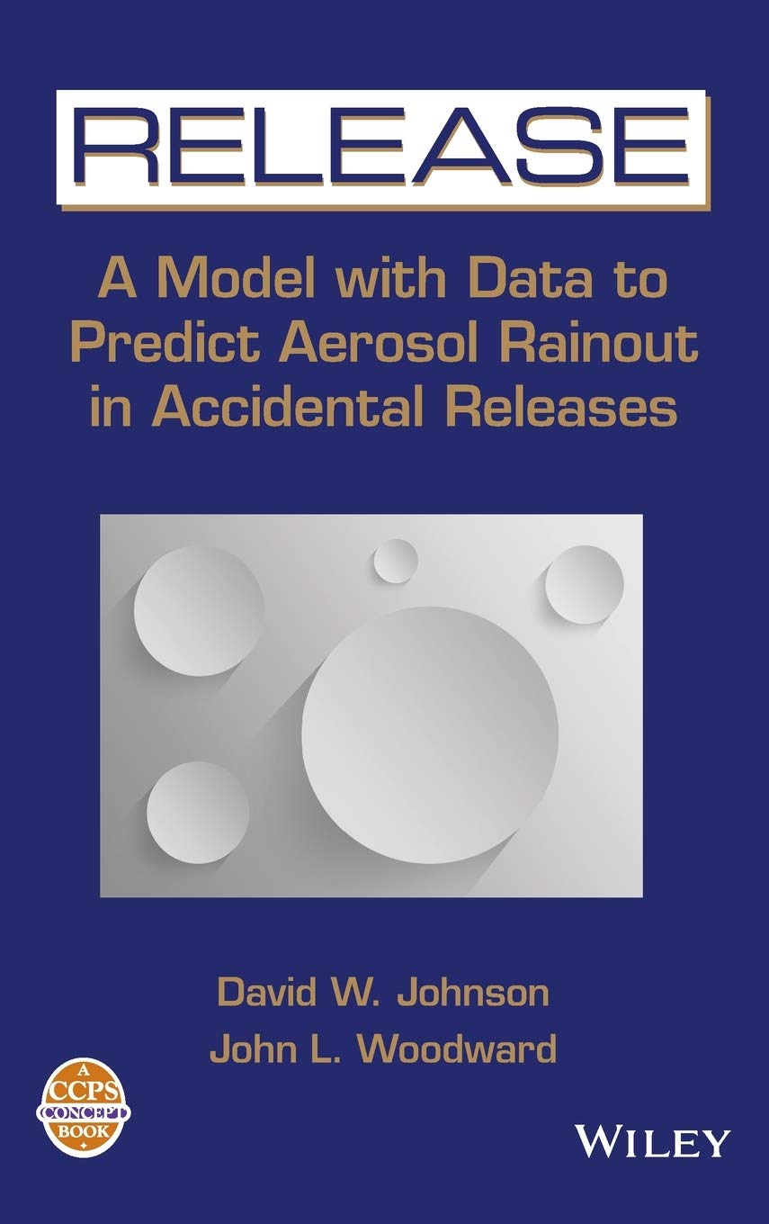Release: A Model With Data To Predict Aerosol Rainout In Accidental Releases (A Ccps Concept Book),Used