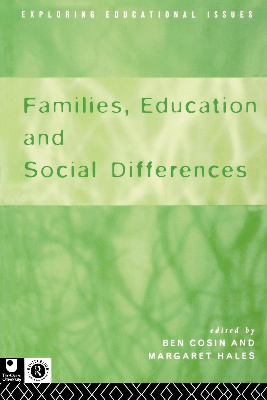 Families, Education And Social Differences (Routledge Research In Cultural And Media Studies) (Exploring Educational Issues)