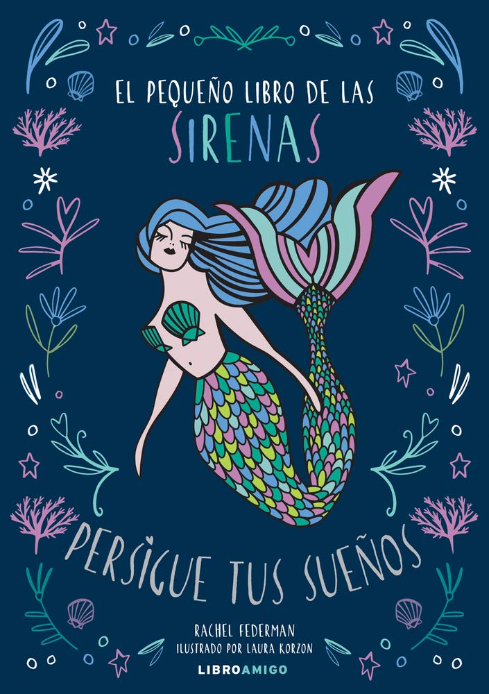 El pequeo libro de las sirenas: Persigue tus sueos (Libro amigo) (Spanish Edition),Used
