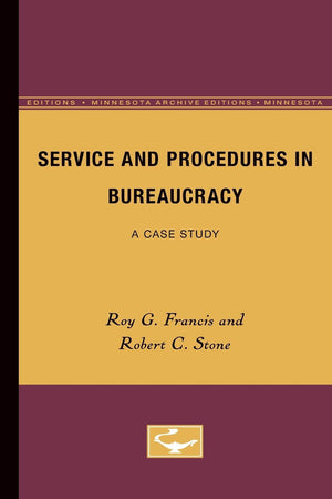 Service And Procedures In Bureaucracy: A Case Study (Minnesota Archive Editions),Used