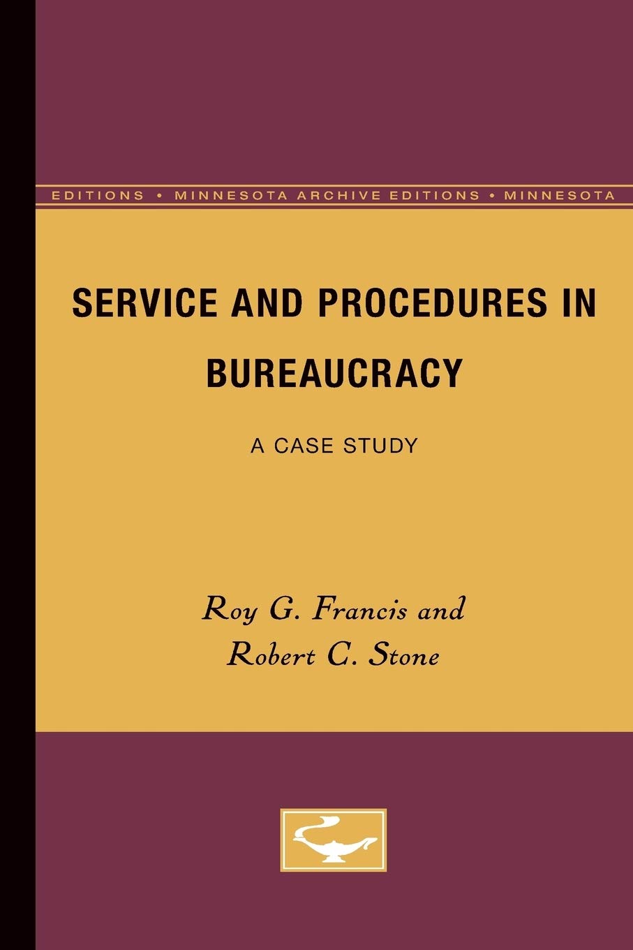 Service And Procedures In Bureaucracy: A Case Study (Minnesota Archive Editions),Used