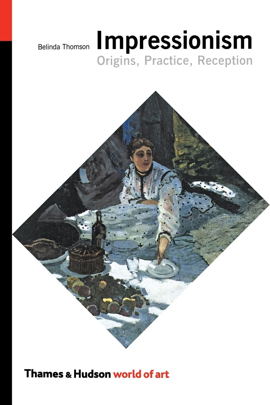 Impressionism: Origins, Practice, Reception (World of Art),New