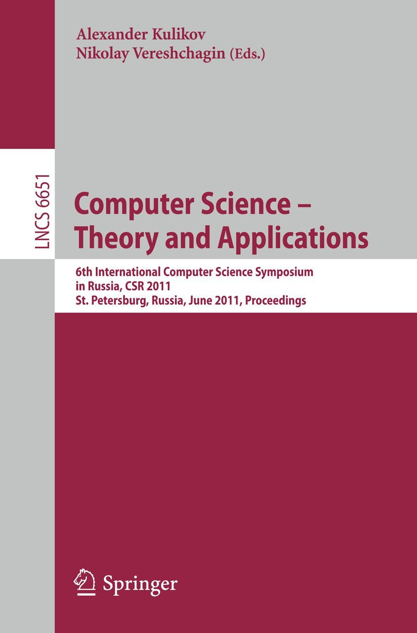 Computer Science  Theory and Applications: 6th International Computer Science Symposium in Russia, CSR 2011, St. Petersburg, Ru,Used
