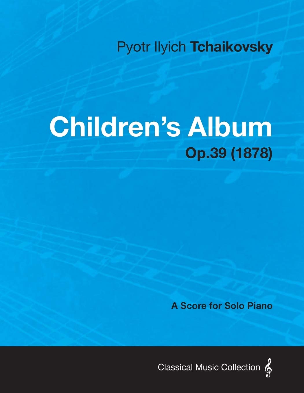 Children's Album  A Score for Solo Piano Op.39 (1878),Used