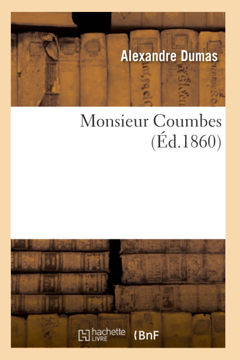 Monsieur Coumbes (D.1860) (Litterature) (French Edition),New