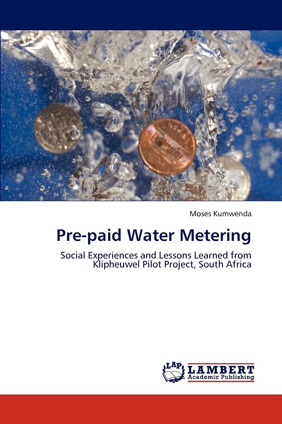 Prepaid Water Metering: Social Experiences and Lessons Learned from Klipheuwel Pilot Project, South Africa,Used