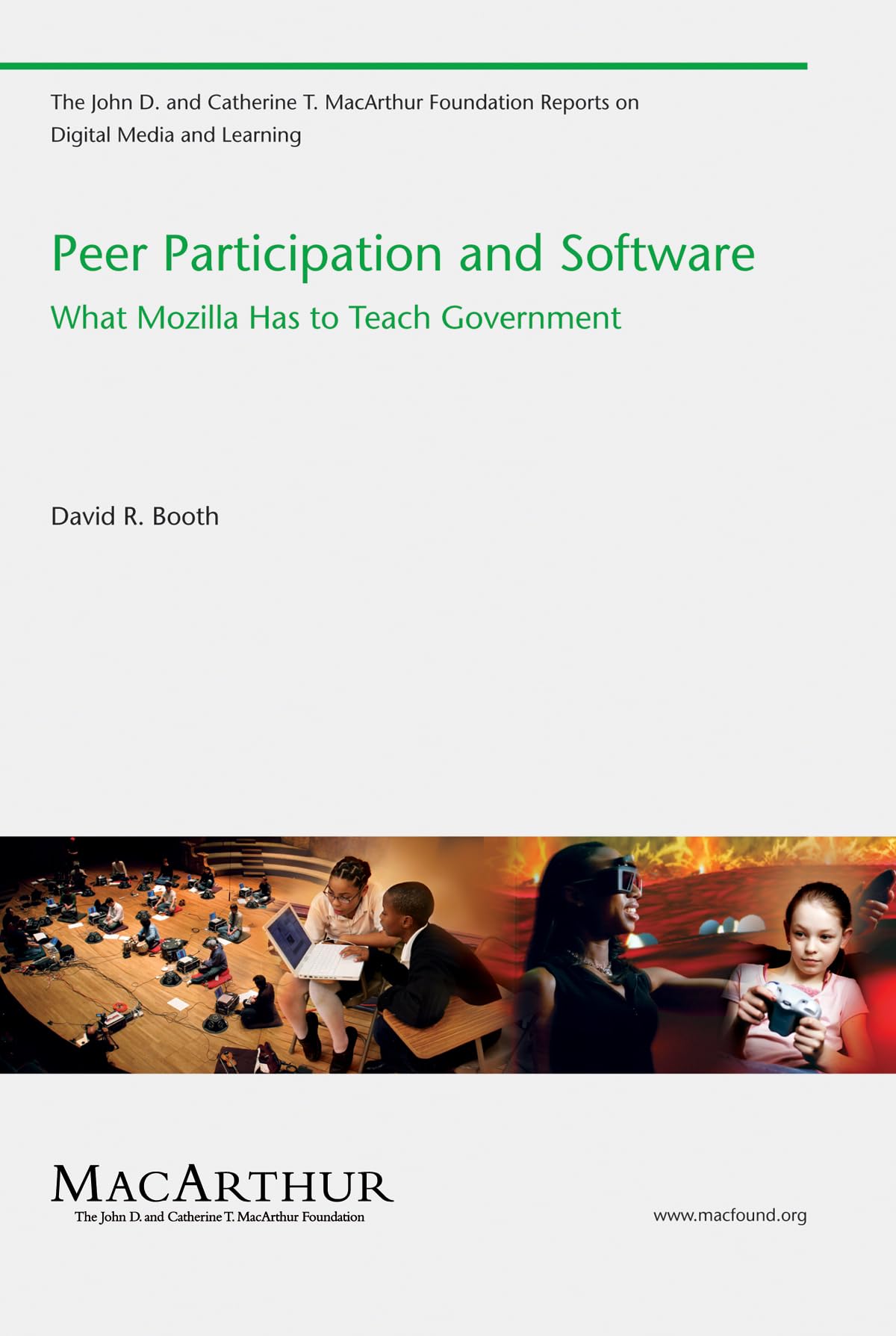 Peer Participation and Software: What Mozilla Has to Teach Government (John D. and Catherine T. MacArthur Foundation Reports on ,New