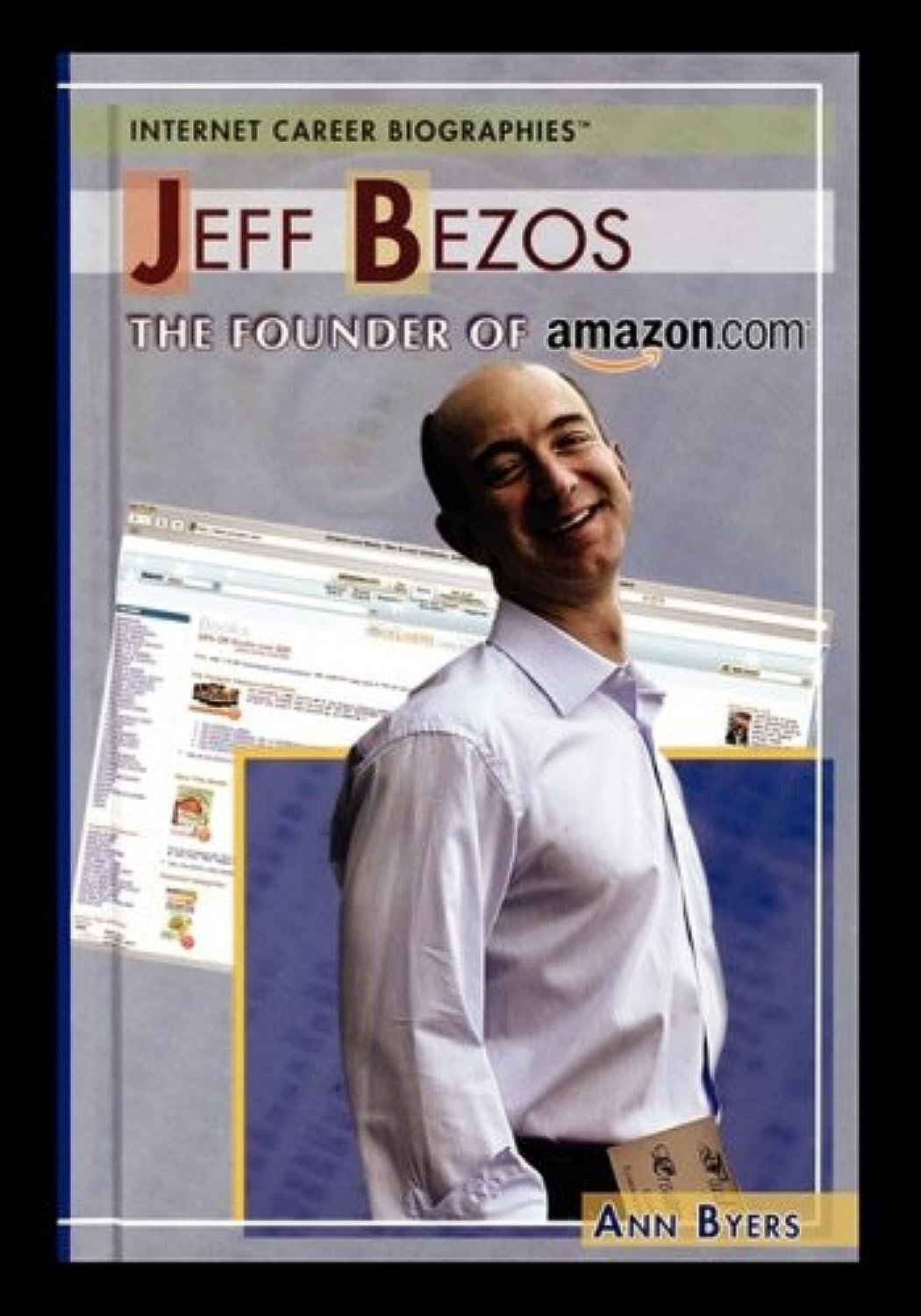 Jeff Bezos: The Founder Of Amazon.Com (Internet Career Biographies (Paperback)),Used