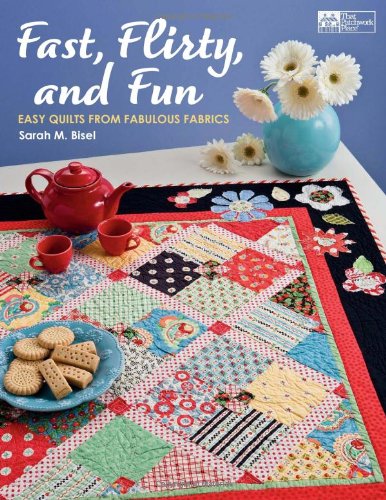 Fast, Flirty, and Fun: Easy Quilts from Fabulous Fabrics,Used