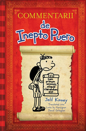 Diary Of A Wimpy Kid Latin Edition: Commentarii De Inepto Puero