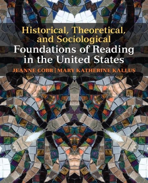Historical, Theoretical, and Sociological Foundations of Reading in the United States,Used