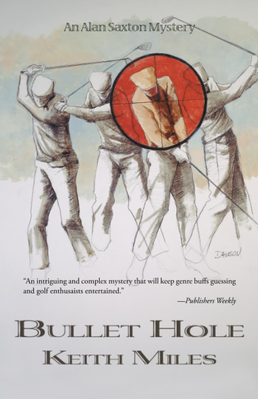 Bullet Hole (Alan Saxon Mysteries, 1),Used
