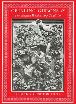 Grinling Gibbons & the English Woodcarving Tradition,Used