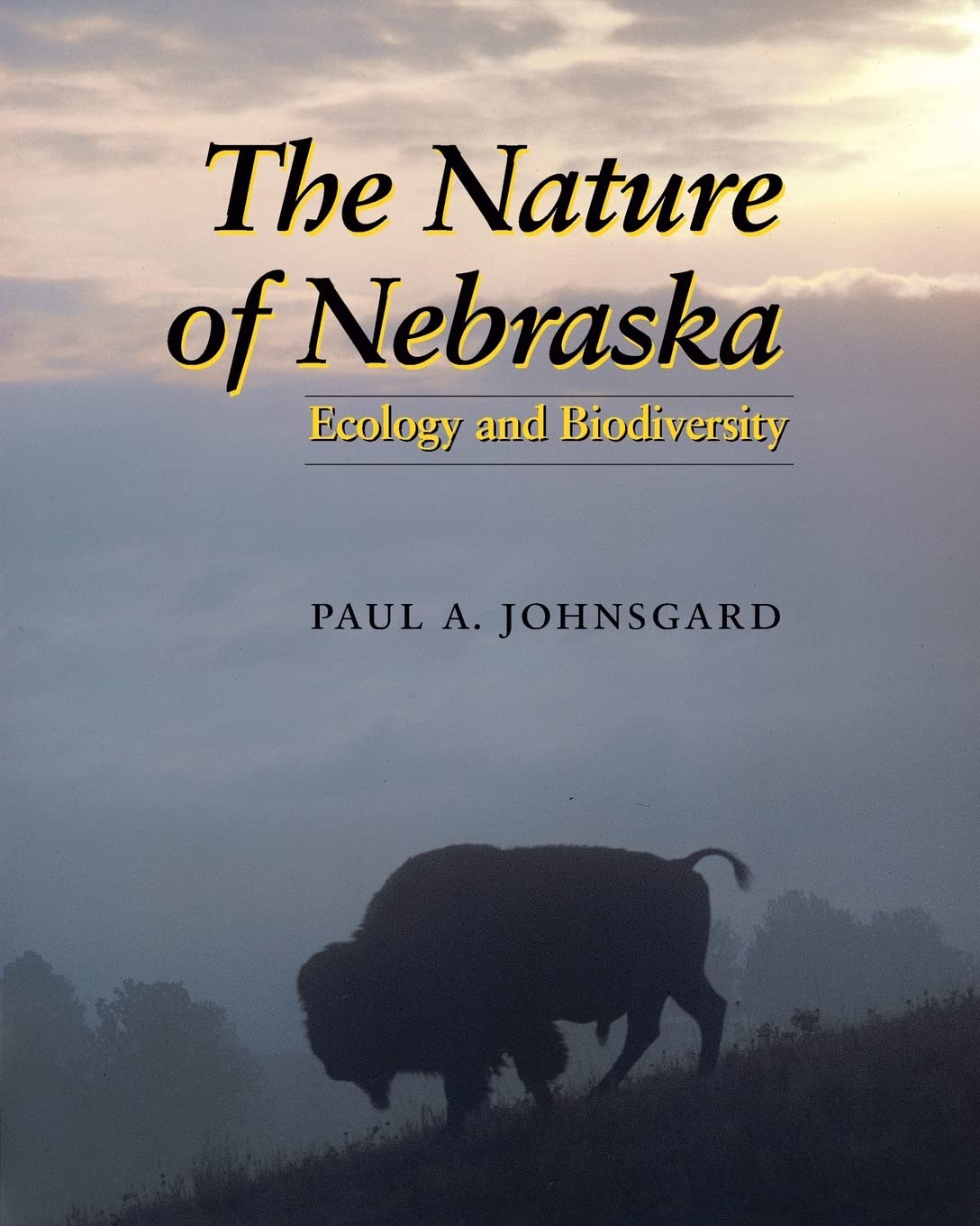 The Nature Of Nebraska: Ecology And Biodiversity (Natural History),New