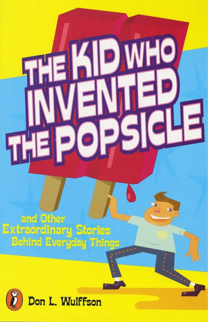 The Kid Who Invented the Popsicle: And Other Surprising Stories about Inventions,Used