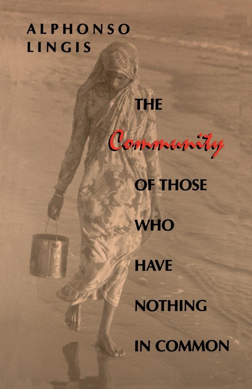 The Community of Those Who Have Nothing in Common (Studies in Continental Thought),New