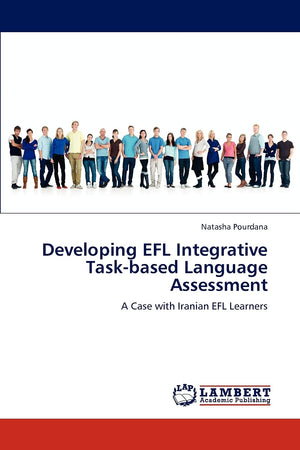 Developing EFL Integrative Taskbased Language Assessment: A Case with Iranian EFL Learners,Used