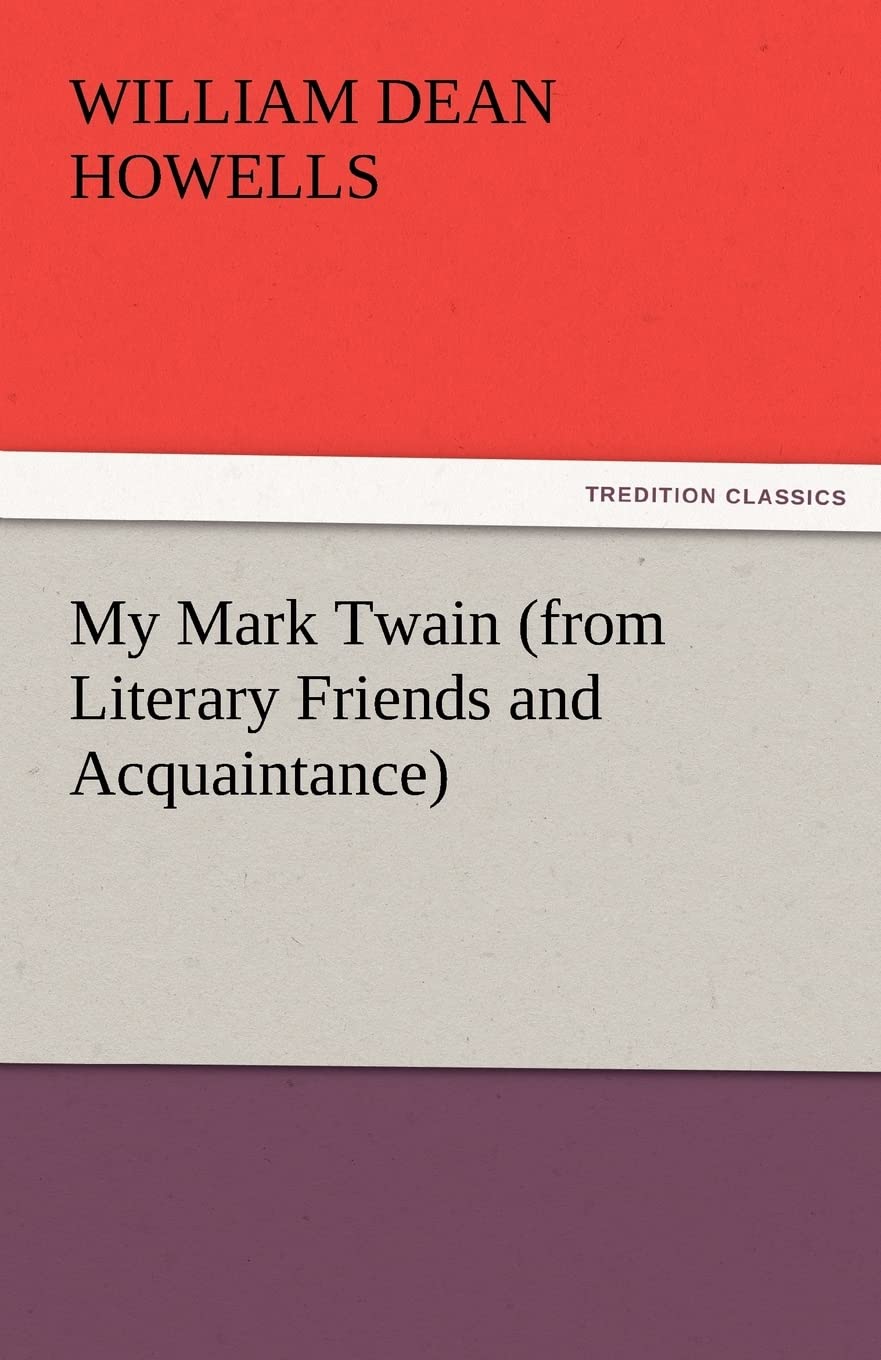 My Mark Twain (from Literary Friends and Acquaintance),Used