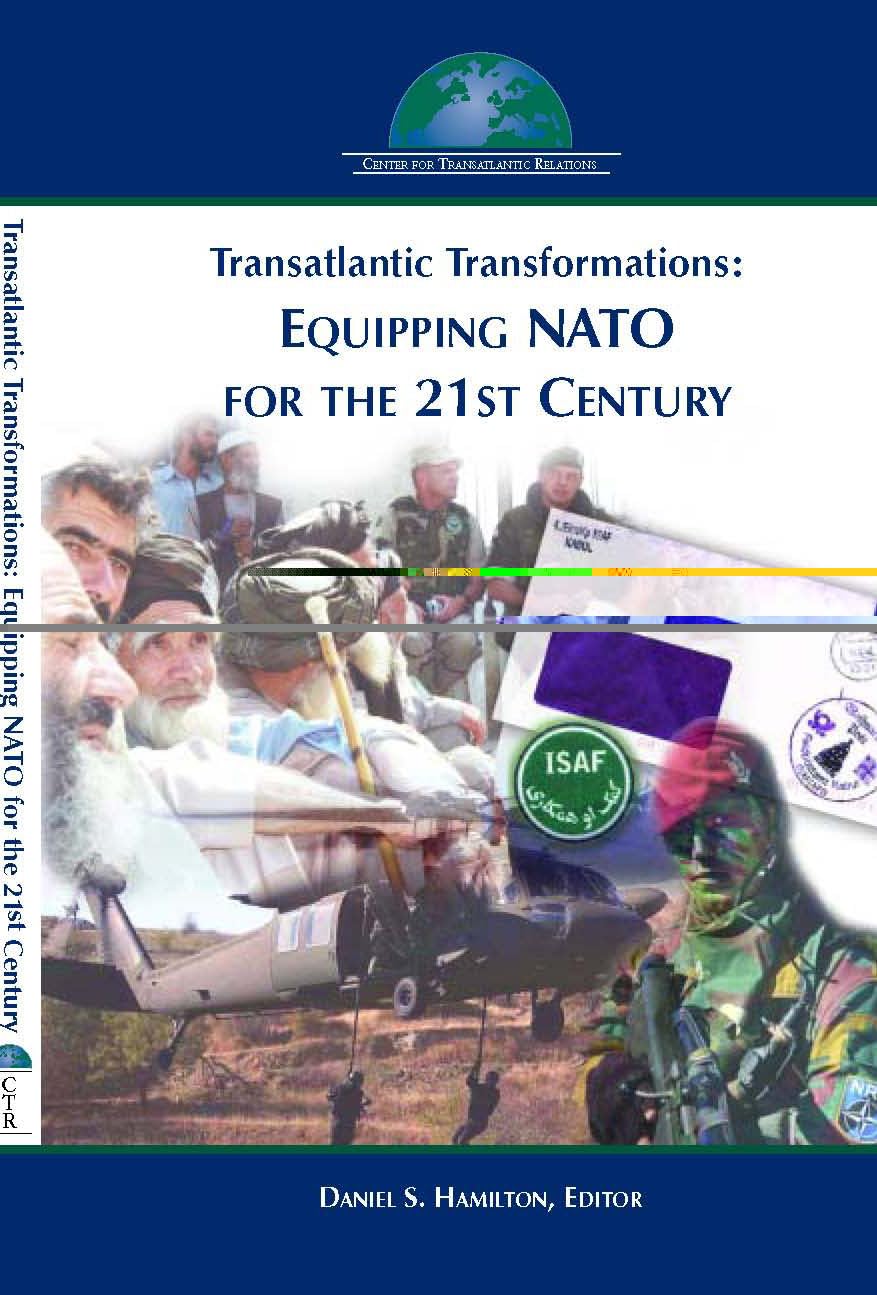 Transatlantic Transformations: Equipping NATO for the 21st Century,Used