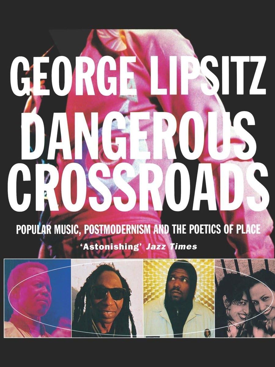 Dangerous Crossroads: Popular Music, Postmodernism and the Poetics of Place (Haymarket Series),Used