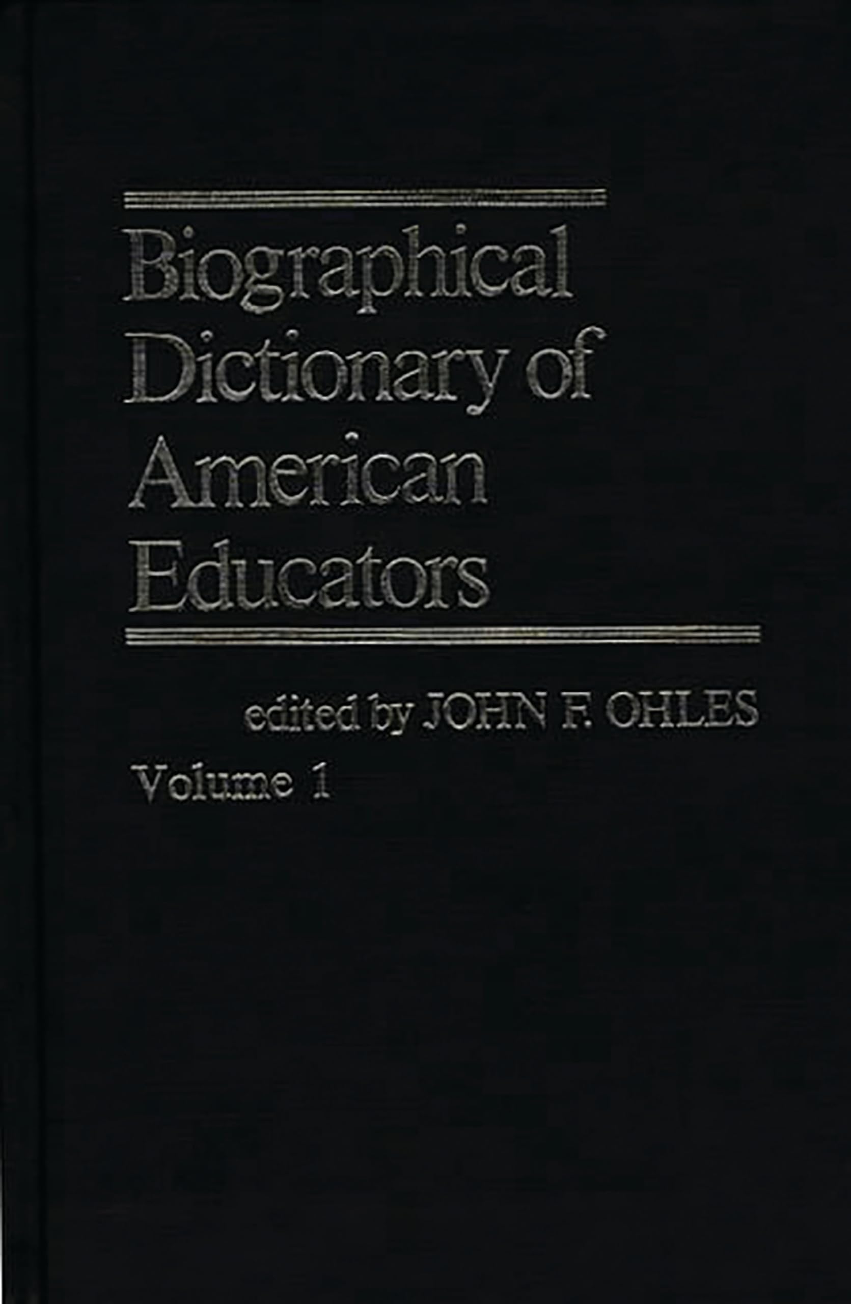 Biographical Dictionary Of American Educators V1,Used