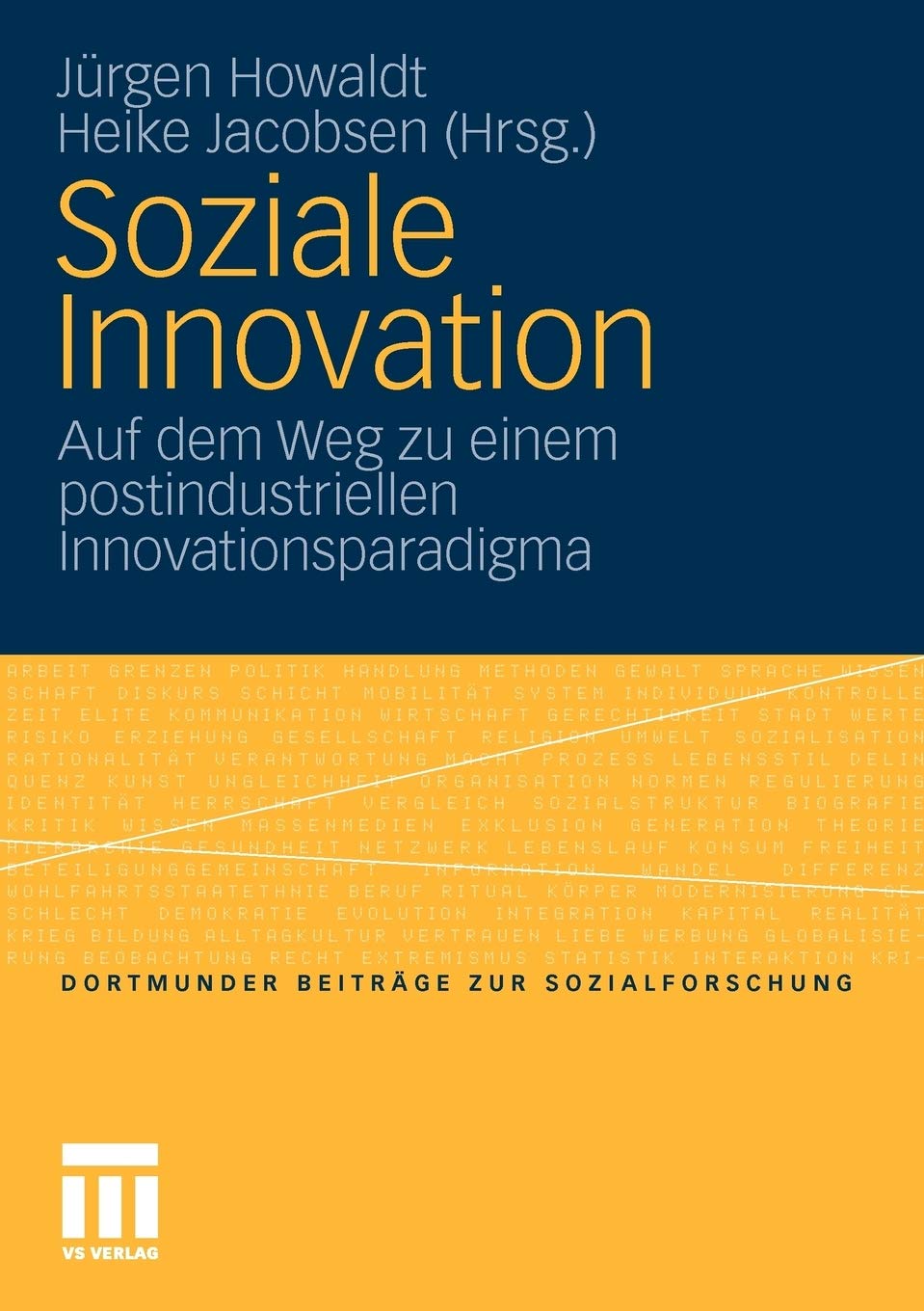 Soziale Innovation: Auf dem Weg zu einem postindustriellen Innovationsparadigma (Dortmunder Beitrge zur Sozialforschung) (German,Used