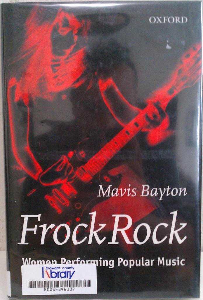 Frock Rock: Women Performing Popular Music,New