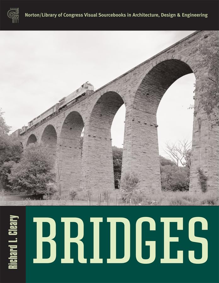 Bridges (Library of Congress Visual Sourcebooks),New