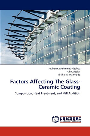 Factors Affecting The GlassCeramic Coating: Composition, Heat Treatment, and Mill Addition,Used