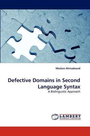 Defective Domains in Second Language Syntax: A Biolinguistic Approach,Used