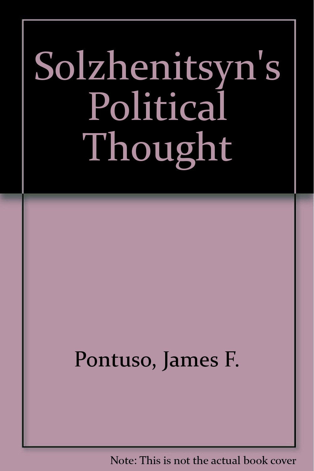 Solzhenitsyn's Political Thought,Used