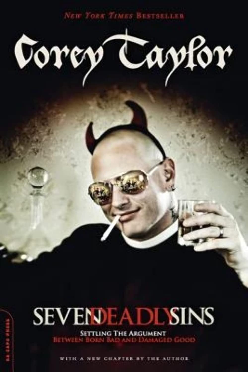Seven Deadly Sins: Settling the Argument Between Born Bad and Damaged Good,New