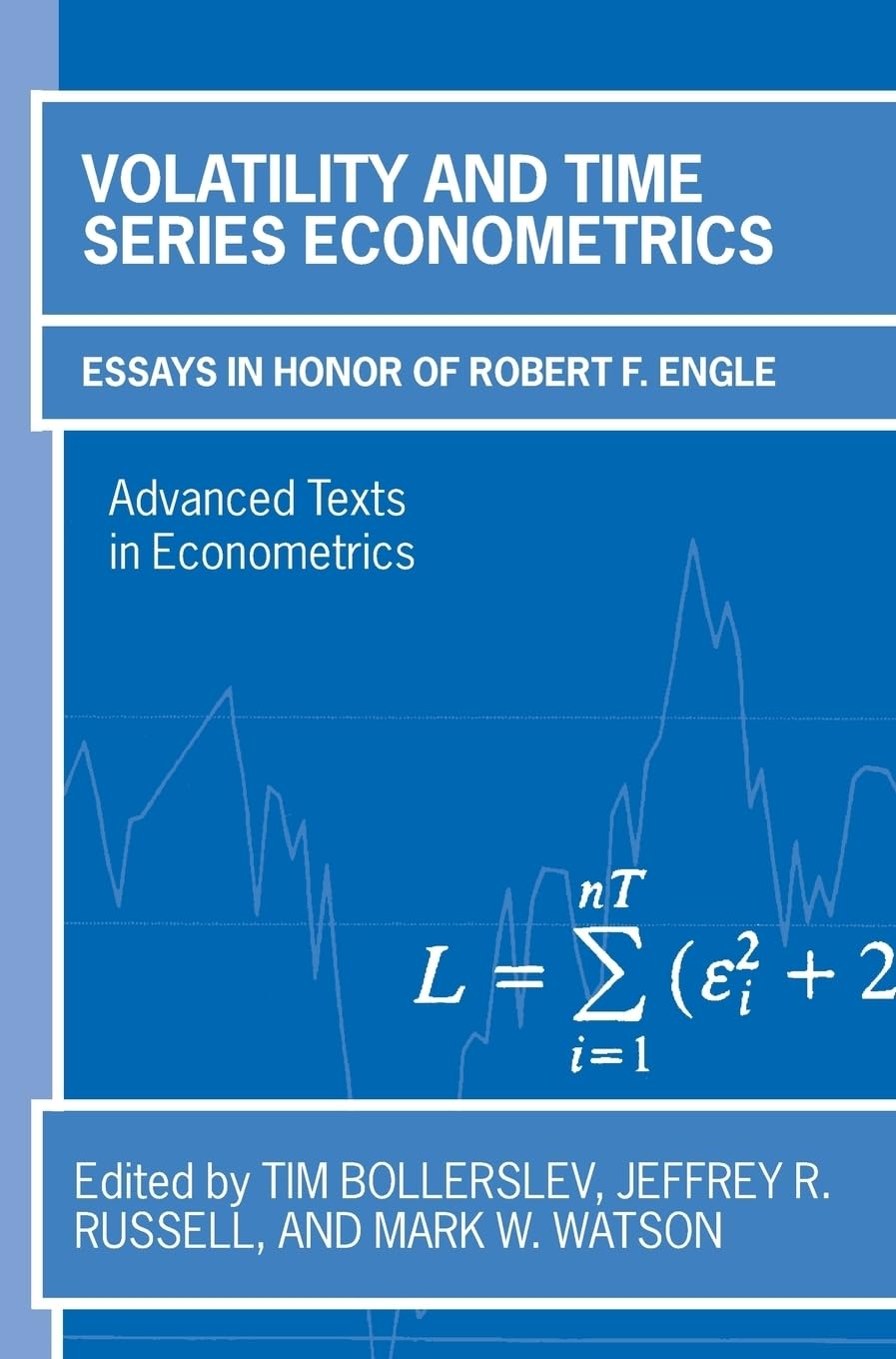 Volatility And Time Series Econometrics: Essays In Honor Of Robert Engle (Advanced Texts In Econometrics)