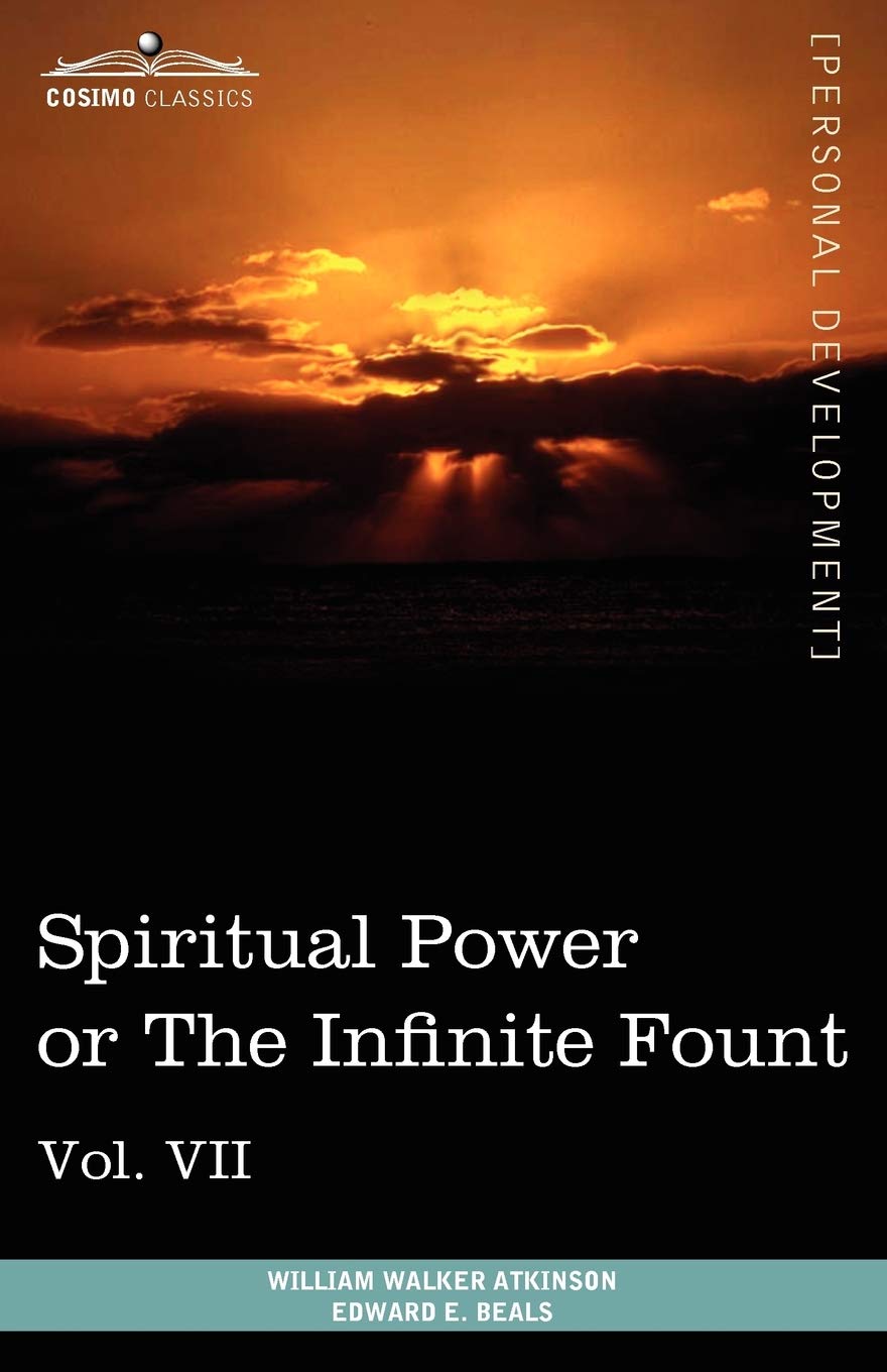 Personal Power Books (in 12 Volumes), Vol. VII: Spiritual Power or the Infinite Fount,Used