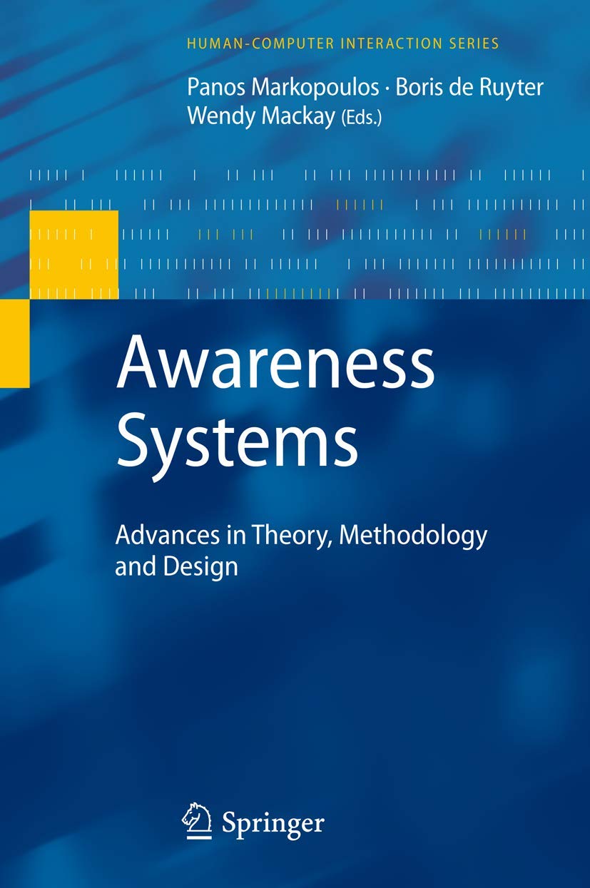 Awareness Systems: Advances in Theory, Methodology and Design (HumanComputer Interaction Series),Used